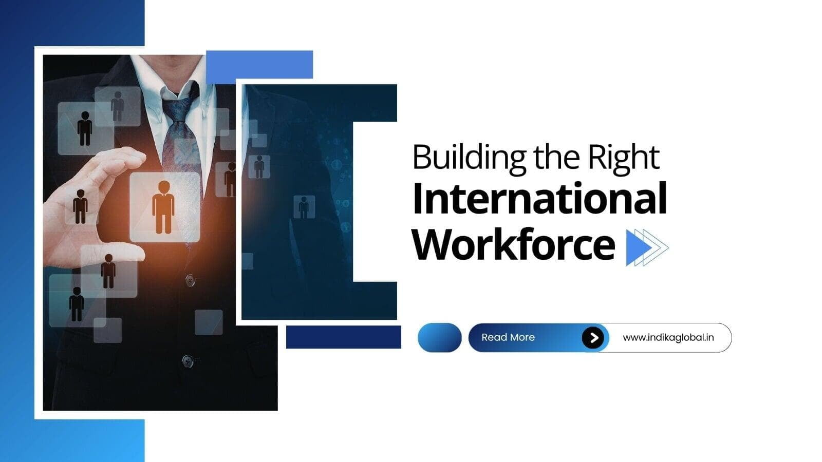 When Businesses Need More Than Recruitment: Building the Right International Workforce